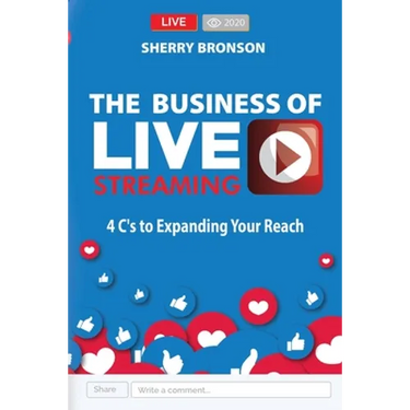 The Business of Live Streaming: 4 C's to Expanding Your Reach