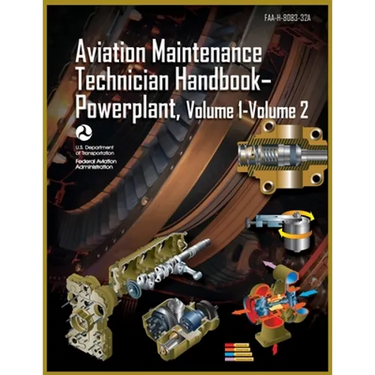 Aviation Maintenance Technician Handbook-Powerplant, Volume1 Volume 2: Faa-H-8083-32a