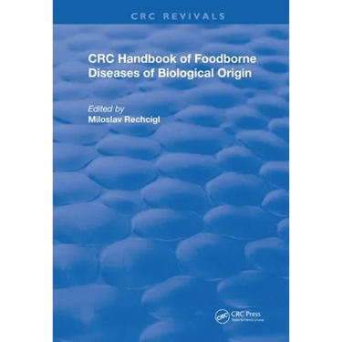 CRC Handbook of Foodborne Diseases of Biological Origin
