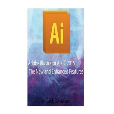 Adobe Illustrator Ai CC 2015: The New and Enhanced Features
