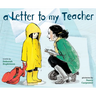 A Letter to My Teacher: A Teacher Appreciation Gift