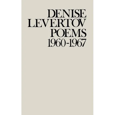 Poems of Denise Levertov, 1960-1967