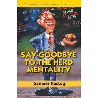 Say Goodbye To the Herd Mentality - your guide to sensible investment practices