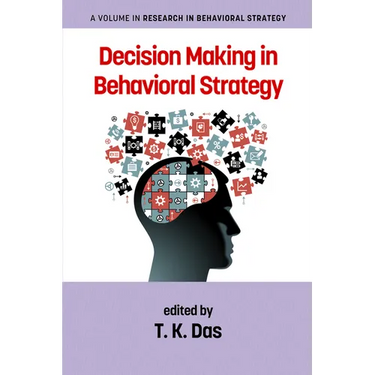 Decision Making in Behavioral Strategy
