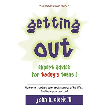 Getting Out; Expert Advice for Today's Teens!