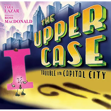 The Upper Case: Trouble in Capital City: Volume 2