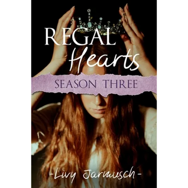 Regal Hearts: Season Three