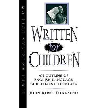 Written for Children: An Outline of English-Language Children's Literature