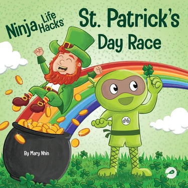 Ninja Life Hacks St. Patrick's Day Race: A Rhyming Children's Book About a St. Patty's Day Race, Leprechuan and a Lucky Four-Leaf Clover