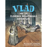 Vlad and the Florence Nightingale Adventure