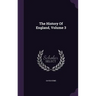 The History Of England, Volume 3
