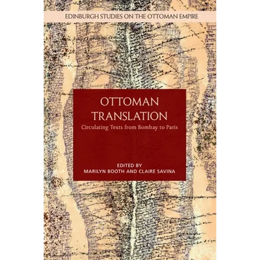 Ottoman Translation: Circulating Texts from Bombay to Paris