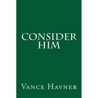 Consider Him