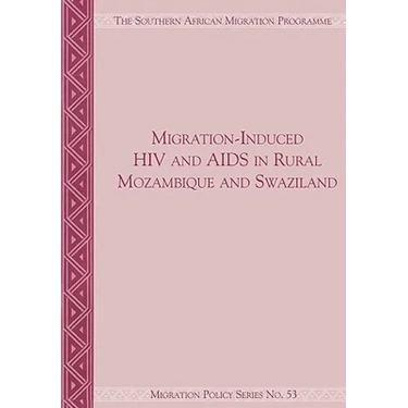 Migration-Induced HIV and AIDS in Rural Mozambique and Swaziland