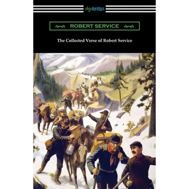 The Collected Verse of Robert Service