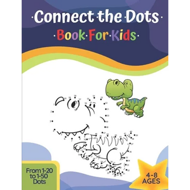 Connect The Dots Book For Kids Ages 4-8: Challenging And Fun Learning Dot To Dot Puzzles Workbook Filled With Connect The Dots Pages For Kids, Prescho