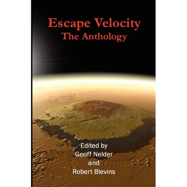 Escape Velocity: The Anthology