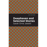Deephaven and Selected Stories