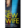 THE NEW WIFE an unputdownable psychological thriller with a breathtaking twist