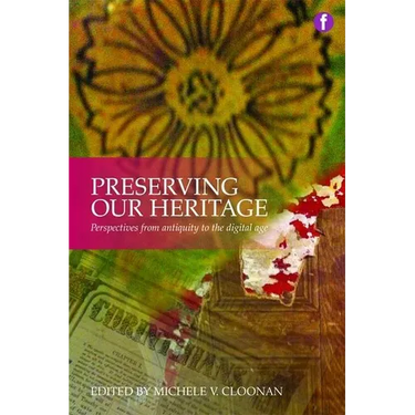 Preserving Our Heritage: Perspectives from Antiquity to the Digital Age