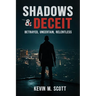 Shadows & Deceit: Betrayed, Uncertain, Relentless