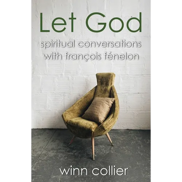 Let God: Spiritual Conversations with Francois Fenelon