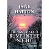 Things that Go Bump in the Night