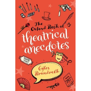 The Oxford Book of Theatrical Anecdotes