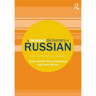 A Frequency Dictionary of Russian: Core Vocabulary for Learners