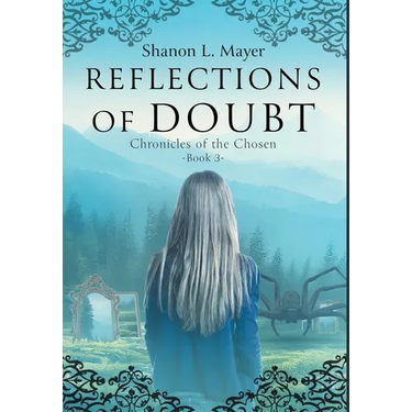 Reflections of Doubt: Chronicles of the Chosen, book 3