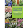 Success With Hydrangeas: A Gardener's Guide