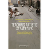 Teaching Artistic Strategies: Playing with Materiality, Aesthetics and Ambiguity