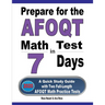 Prepare for the AFOQT Math Test in 7 Days: A Quick Study Guide with Two Full-Length AFOQT Math Practice Tests