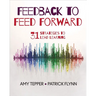 Feedback to Feed Forward: 31 Strategies to Lead Learning