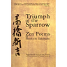 Triumph of the Sparrow: Zen Poems of Shinkichi Takahashi
