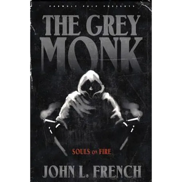The Grey Monk: Souls on Fire