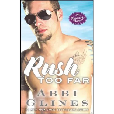 Rush Too Far: A Rosemary Beach Novelvolume 4