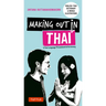 Making Out in Thai: A Thai Language Phrasebook & Dictionary (Fully Revised with New Manga Illustrations and English-Thai Dictionary)