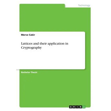 Lattices and their application in Cryptography