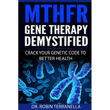 MTHFR Gene Therapy Demystified: Crack Your Genetic Code to Better Health
