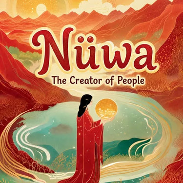 Nüwa: The Creator of People