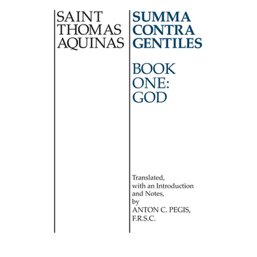 Summa Contra Gentiles: Book One: God