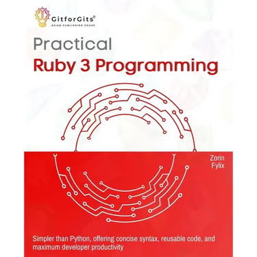 Practical Ruby 3 Programming: Simpler than Python, offering concise syntax, reusable code, and maximum developer productivity