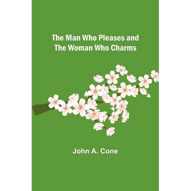 The Man Who Pleases and the Woman Who Charms