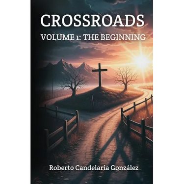 Crossroads: Volume 1: The Beginning