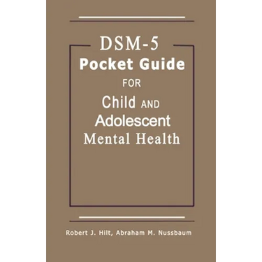 DSM-5 Pocket Guide for Child and Adolescent Mental Health 2015 Edition