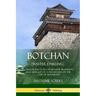 Botchan (Master Darling): A Humorous Story of Japanese Tradition and Morality in a Matsuyama on the Cusp of Modernity