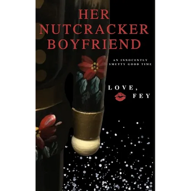 Her Nutcracker Boyfriend