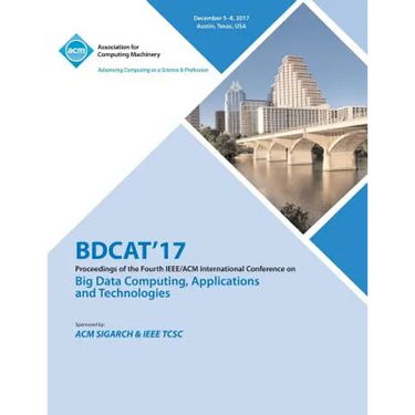 Bdcat'17: Big Data Computing, Applications and Technologies