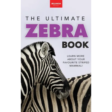 Zebras The Ultimate Zebra Book: A Fun Wildlife Discovery Guide with 100+ Facts, Species Photos, Engaging Quizzes, and Word Search Puzzles for Ages 8-1